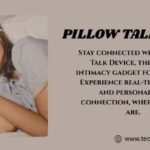 pillow talk device